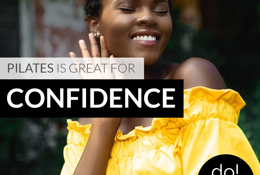Pilates Benefit #1: Confidence